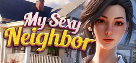 新作[欧美SLG/动态] 我的性感邻居 My Sexy Neighbor 官中版 [2.70G]-樱花社